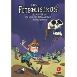 Los Futbolísimos - El Misterio De Las 101 Calaveras (nº 15)