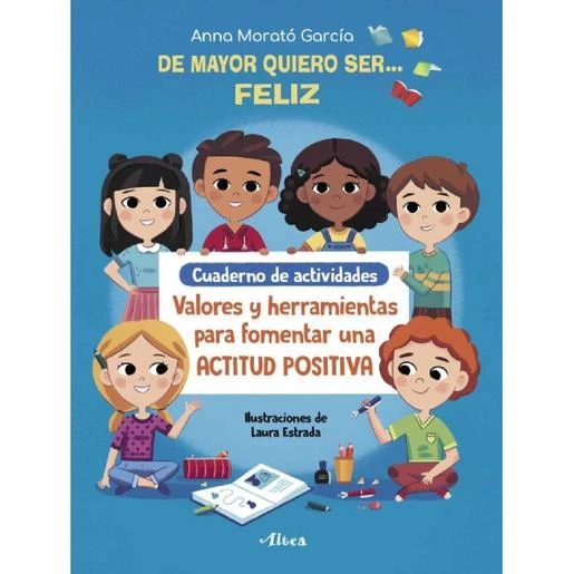 Penguin Random House De Mayor Quiero Ser… FELIZ - Cuaderno De Actividades 3 Penguin Random House De Mayor Quiero Ser… FELIZ - Cuaderno De Actividades